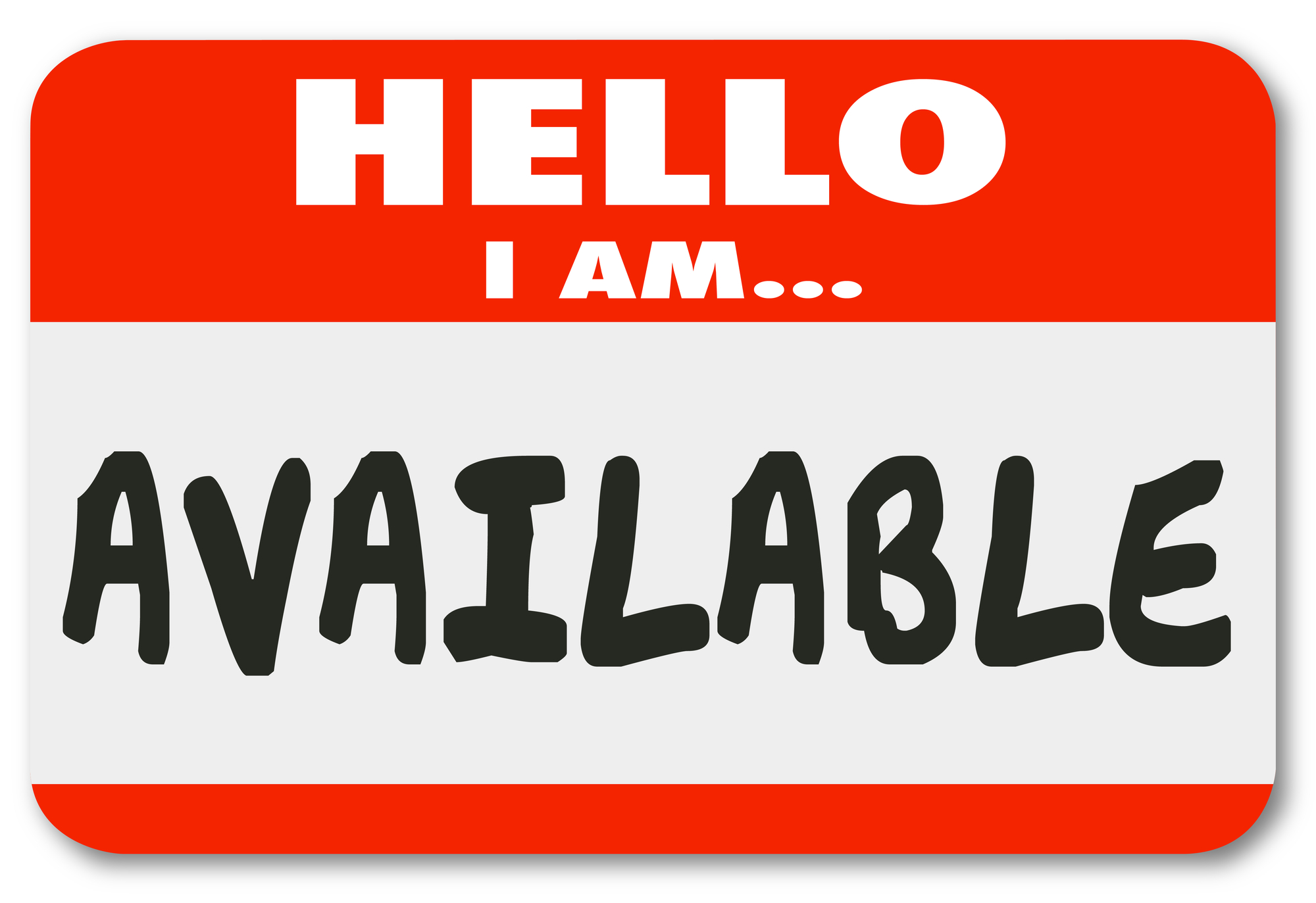Hello I Am Available words on a name tag sticker to illustrate you are accessible and offering convenient service